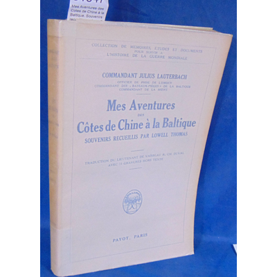 Lauterbach  : Mes Aventures des Cotes de Chine à la Baltique. Souvenirs recueillis par Lowell Thomas
Lauterbac