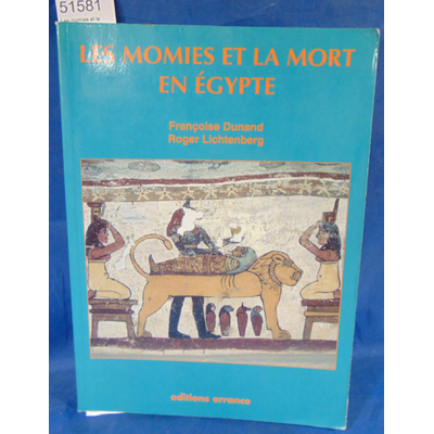 Lichtenberg  : Les momies et la mort en Égypte. Par Françoise Dunand,Roger Lichtenberg...