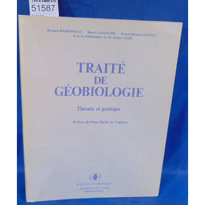 Barbonneau  : Traité De Géobiologie - Théorie Et Pratique - Bernard Barbonneau...