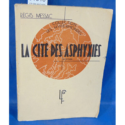 Messac  :  cité des asphyxiés (collection 'Les Hypermondes'). Par Messac Régis...