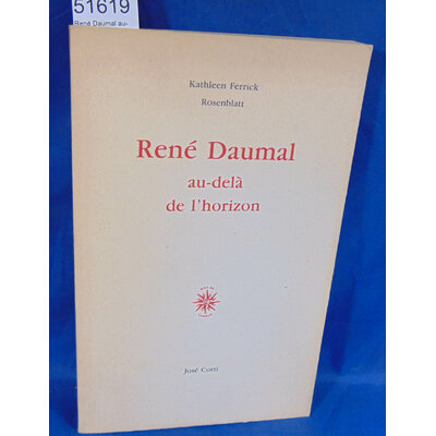 Ferrick  : René Daumal au-delà de l'horizon. Par Kathleen Ferrick Rosenblatt
...