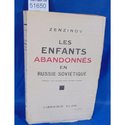 Zenzinov  : Les enfants abandonnés en Russie Soviétique.Traduit du russe par André Pierre. Avec 14 photographi