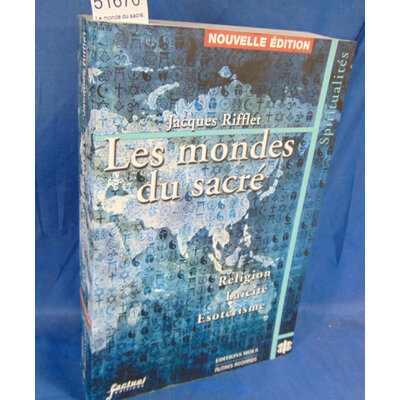 Rifflet Jacques : Le monde du sacré. religion Laicité Esotérisme...