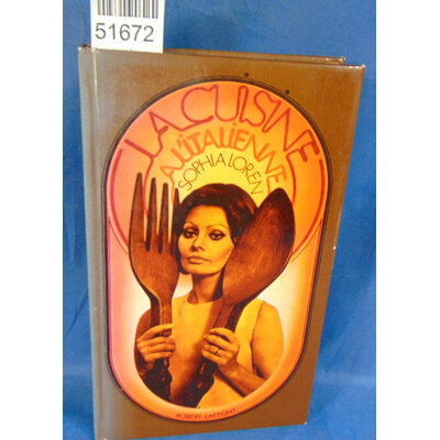 Loren  : La cuisine à l'italienne. Par Sophia Loren...