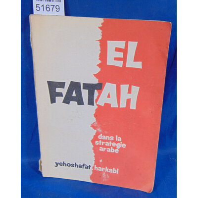 Harbaki  :  Le terrorisme. El Fatah dans la stratégie arabe...