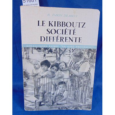 Drabkin  : Le kibboutz société différente. La Cité Prochaine. Darin-Drabkin H....