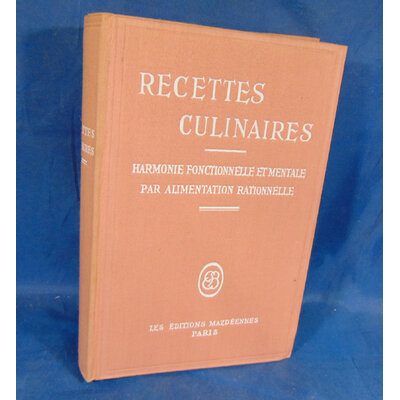 Hanish  : Recettes culinaires . Harmonie fonctionnelle et mentale par alimentation rationnelle d'après Le Dr.
