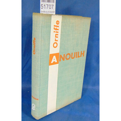 Anouilh  : Ornifle ou le courant d'air (1/300 ex sur alfa mousse)...