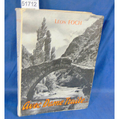 Foch  : avec dame truite... Par Léon Foch...