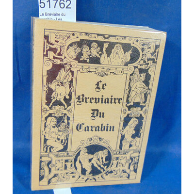 : Le Bréviaire du carabin - Les fameuses chansons de salles de gardes et d'autres......