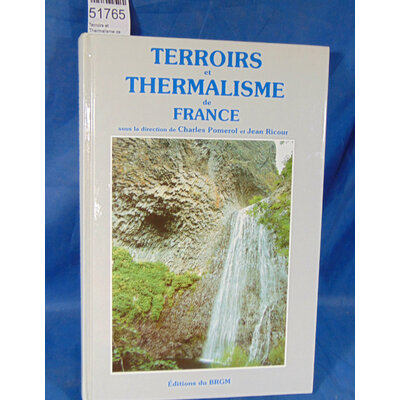 POMEROL  : Terroirs et Thermalisme de France. Par POMEROL Charles RICOUR Jean...