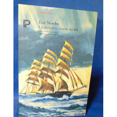 Newby  : La dernière course du blé. Par Eric Newby...
