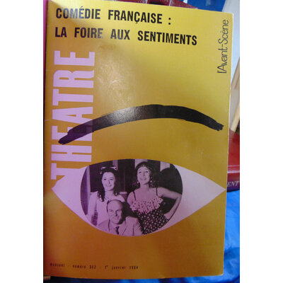 Ferdinand Roger : L'Avant-Scène Théâtre N°302 1964 La Foire aux sentiments...