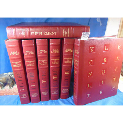 Littré  : Le Grand Dictionnaire de Paul Émile Littré en 7 volumes dont le supplément...