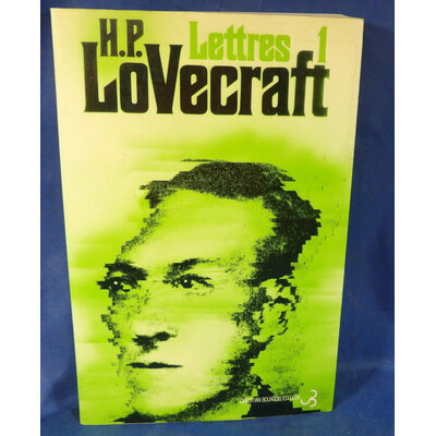 LOVECRAFT H. P : Lettres 1 (1914-1926). Par  H. P. LOVECRAFT...