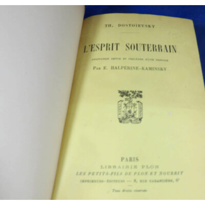 DOSTOÏEVSKI Fiodor : L'Esprit souterrain. Par  Fiodor DOSTOÏEVSKI 1929...