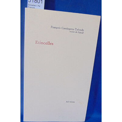 François Cassingena  : Étincelles I. Par François Cassingena-Trévedy...