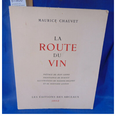 Chauvet  : La route du vin. frontispice de Dubout...