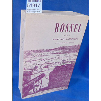 : Rossel 1844 - 1871 Mémoires proces et correspondances...
