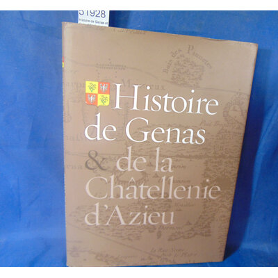 Chaintron  : Histoire de Genas et de la châtellenie d'Azieu. Par Henri Chaintron, Guy Ibergay...
