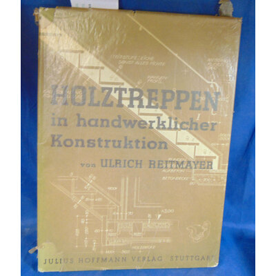 Reitmayer  : Holztreppen in handwerklicher Konstruktion. ...