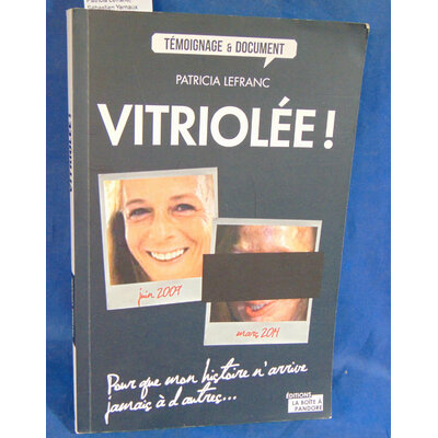 Lefranc  : Vitriolée !. Par Patricia Lefranc,Sébastien Yernaux...