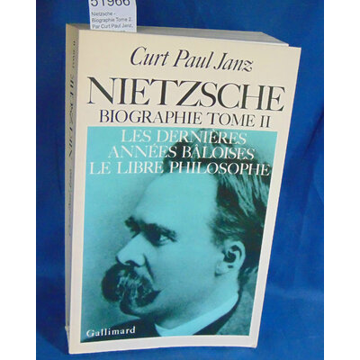 Janz  : Nietzsche - Biographie Tome 2. Par Curt Paul Janz, Maral Ulubeyan (Traduction)...