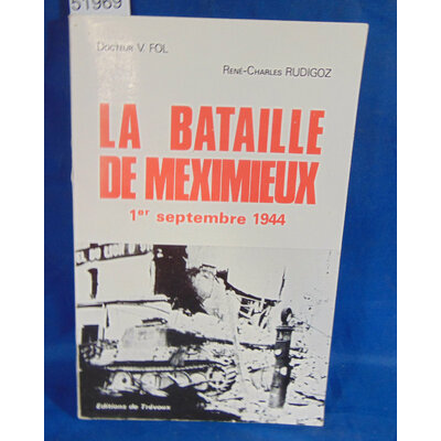 Rudigoz  : 1er septembre 1944, la bataille de Meximieux: Victoire alliée ? Victoire allemande ?. Par Victor Fo