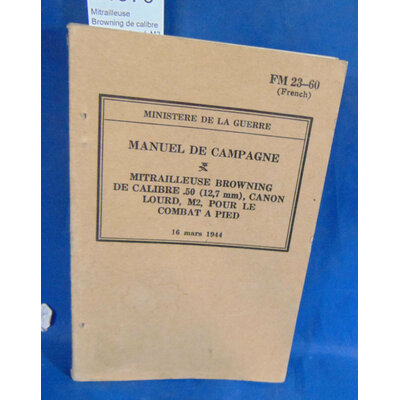 : Mitrailleuse Browning de calibre 50 , canon lourd, M2 pour le combat à pied...