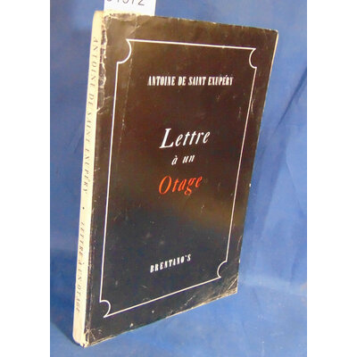 Saint-Exupéry  : Lettre à un Otage 1943 Edition Originale Brentano's. Antoine de Saint-Exupéry
...