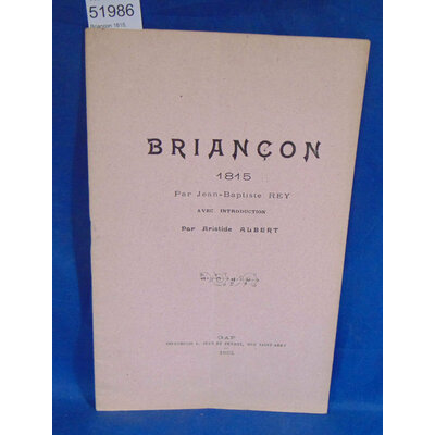 Albert  : Briancon 1815, Défense du fort de l'infernet ...