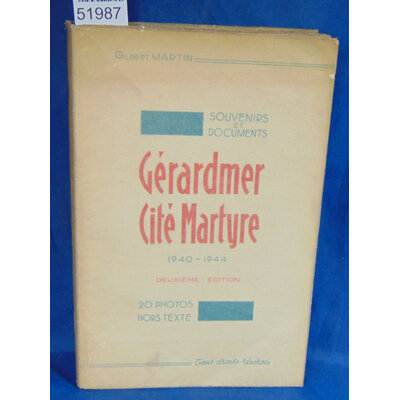 Martin  : Gérardmer, cité martyre 1940 1944...