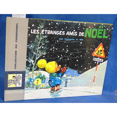 Franquin  : Les étranges amis de Noel. Par Franquin et Will...