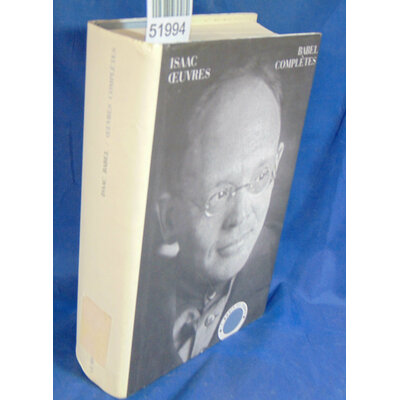 Babel  : Oeuvres complètes. Par Isaac Babel,Sophie Benech...