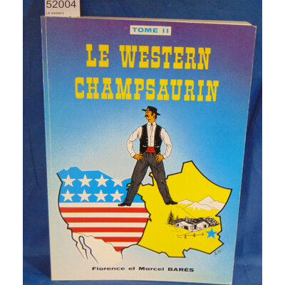 Bares  : Le western champsaurin. Tom 2 Par Florence et Marcel Bares...