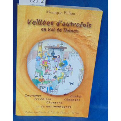 Fillion  : Veillées d'autrefois  en Val de Thones...