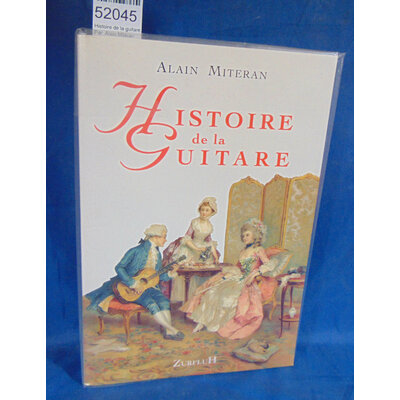 Mitéran  : Histoire de la guitare. Par  Alain Mitéran...