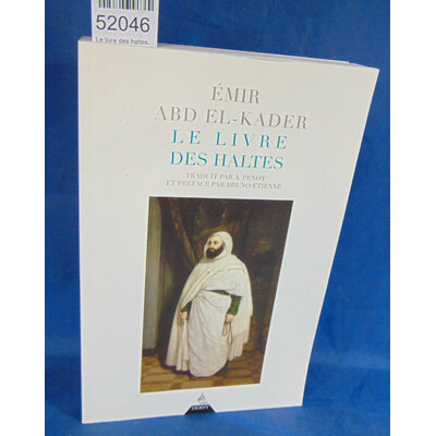 Abd al  : Le livre des haltes. Par Abd al-Qâdir al-Jazâ'iri,Jean Annestay,Bruno Etienne...