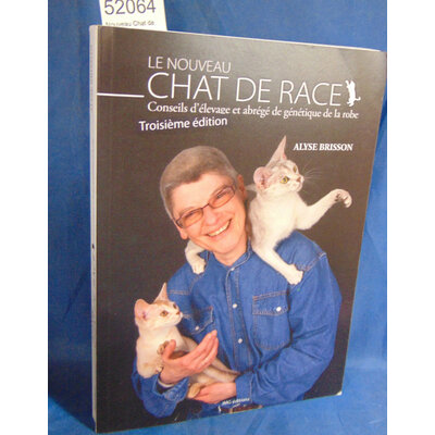 Brisson  : Nouveau Chat de Race. Par Alyse Brisson...