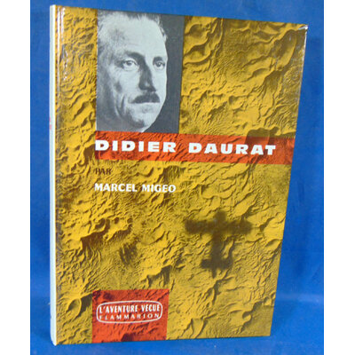 Migeo Marcel : Didier Daurat...