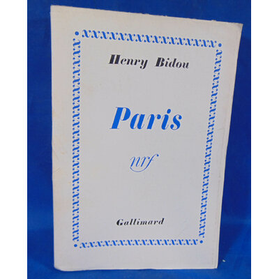 Bidou Henry : Paris. Par Henry Bidou...