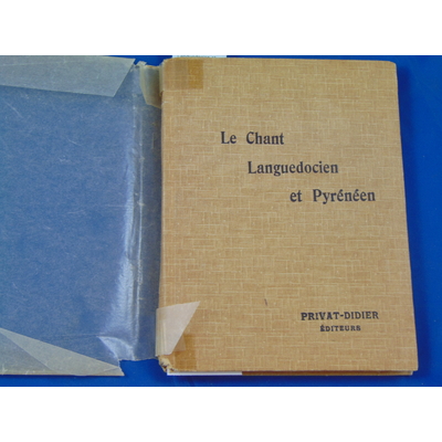 Pradère René : Le chant Languedocien et Pyrénéen. recueil de chants populaires...