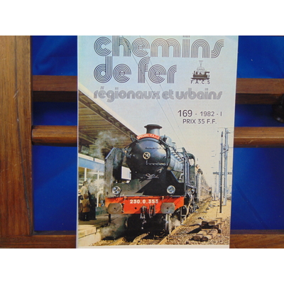 collectif  : Chemins De Fer Régionaux et Urbains, N° 169 : un quart de siecle d'activité ferroviaire, les tram