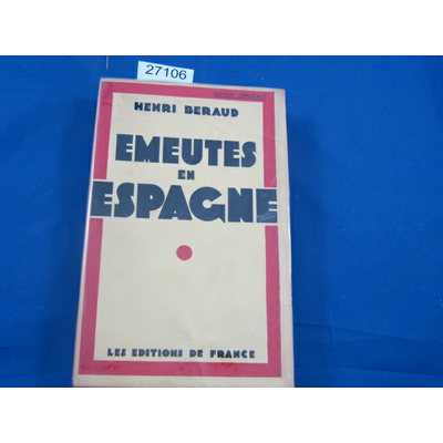 Béraud : émeutes en Espagne...