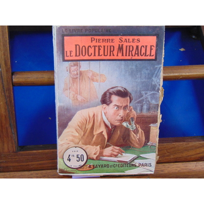 Sales Pierre : Le docteur Miracle...