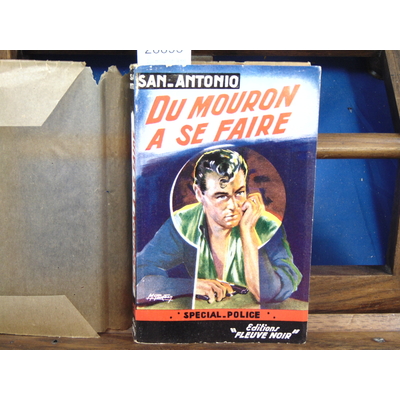 San-Antonio  : Du mourron à se faire (n°81 spécial Police E. O.  1955 )...