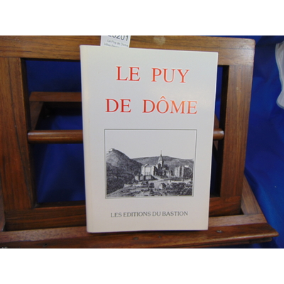 collectif  : Le Puy de Dome, Villes Bourgs (guide pittoresque  du voyageur)...