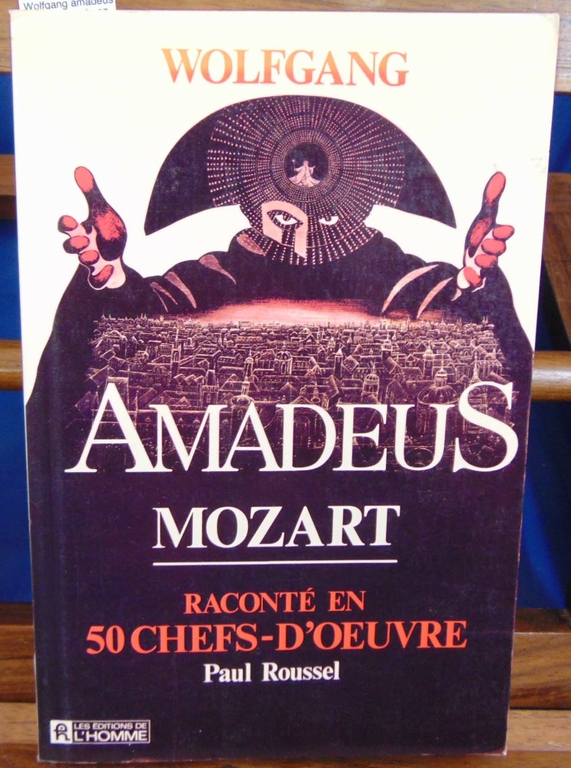 Mozart Wolfgang amadeus mozart raconte en 50 chefsd'oeuvre... D780