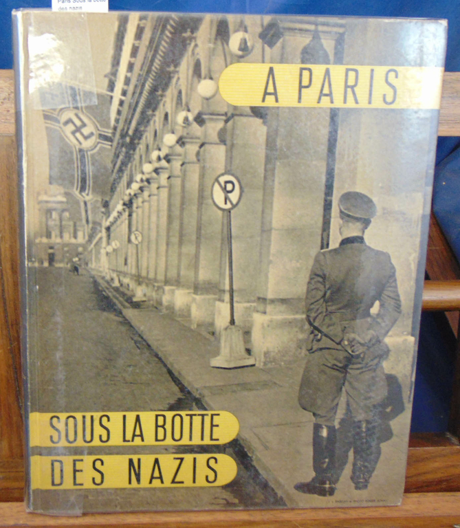 Paris Sous la botte des nazis... - D944 HISTOIRE DE FRANCE/Guerre ...