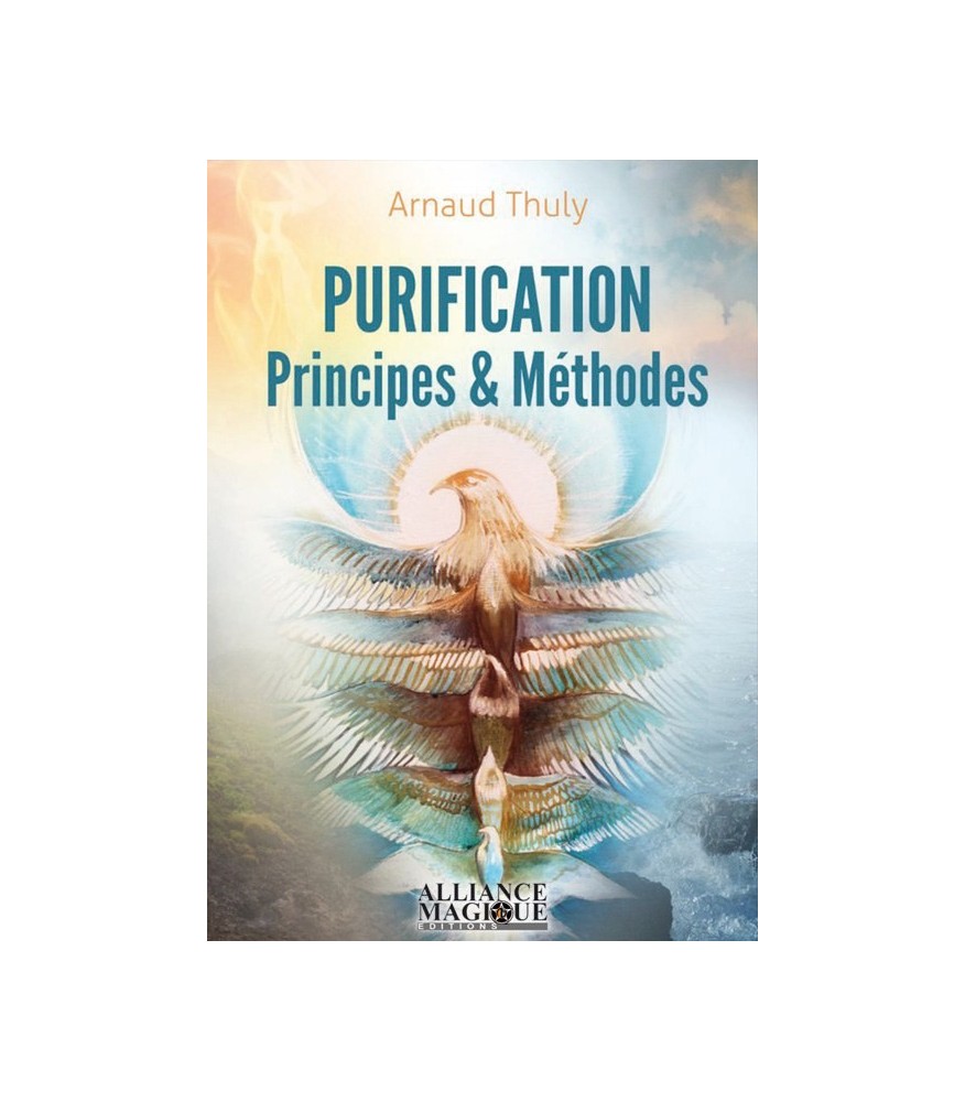 purification-principes-et-methodes-arnaud-thuly-boutique-esoterique-letempledheydines